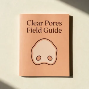 Clear Pores Field Guide